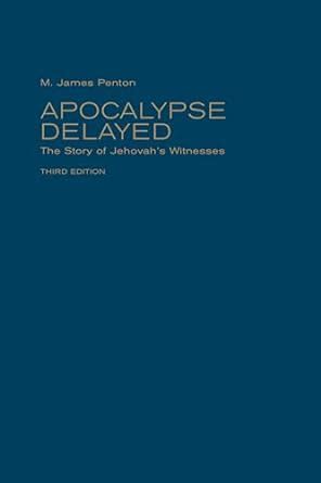 apocalypse delayed the story of jehovahs witnesses third edition PDF