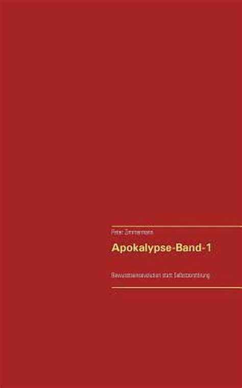 apokalypse band 1 bewusstseinsevolution statt selbstzerst rung Kindle Editon