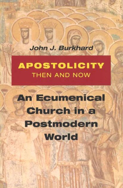 apostolicity then and now an ecumenical church in a postmodern world PDF