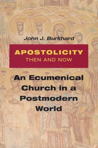 apostolicity then and now an ecumenical church in a postmodern world PDF