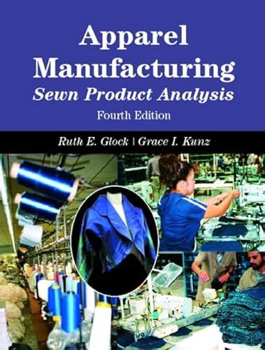 apparel manufacturing sewn product analysis 4th edition Reader