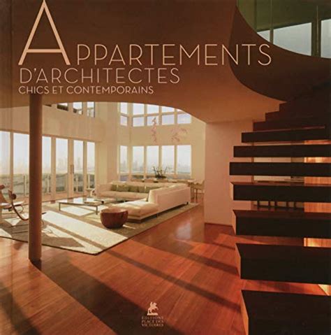 appartements darchitectes chics contemporains collectif PDF