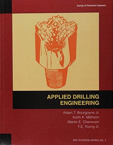 applied drilling engineering spe textbook series vol 2 Kindle Editon