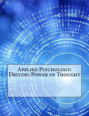 applied psychology driving power thought Reader