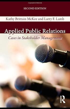 applied public relations cases in stakeholder management routledge communication series Kindle Editon