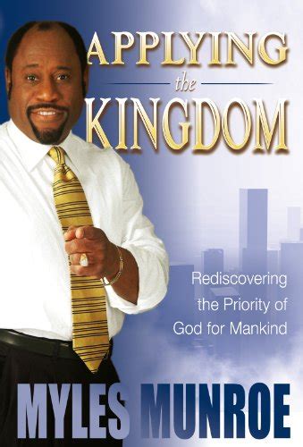 applying the kingdom rediscovering the priority of god for mankind PDF