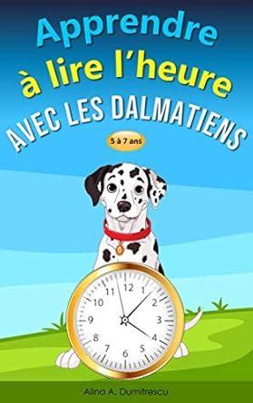 apprendre lire lheure dalmatiens images ebook PDF