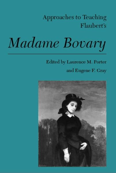 approaches to teaching flauberts madame bovary approaches to teaching world literature Kindle Editon