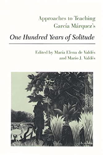 approaches to teaching garcia marquezs one hundred years of solitude approaches to teaching world literature Epub