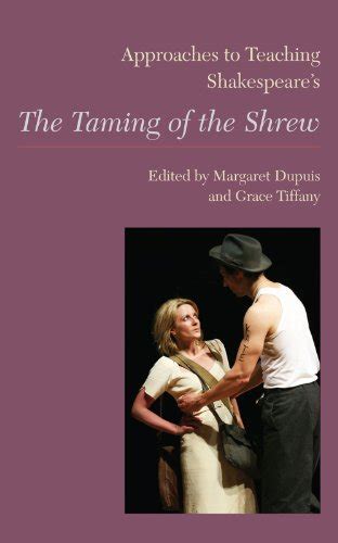 approaches to teaching shakespeares the taming of the shrew approaches to teaching world literature Doc