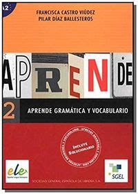 aprende gramatica y vocabulario per le scuole superiori aprende gramatica y vocabulario 2 Reader