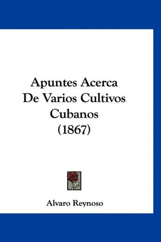 apuntes cultivos cubanos classic reprint Reader