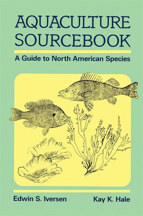 aquaculture sourcebook a guide to north american species Kindle Editon