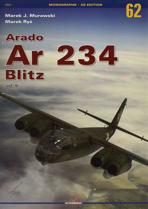 arado ar 234 blitz vol ii monographs 3d edition Kindle Editon