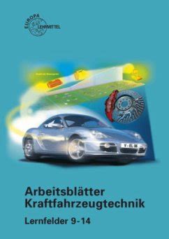 arbeitsbl tter kraftfahrzeugtechnik lernfelder 9 14 Epub