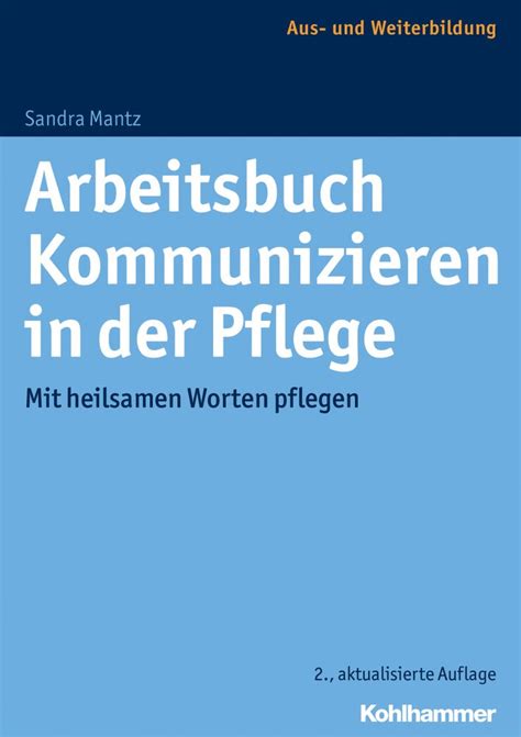 arbeitsbuch kommunizieren pflege heilsamen handlungskompetenz Doc