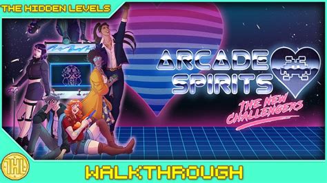 Arcade Spirits The New Challengers Walkthrough