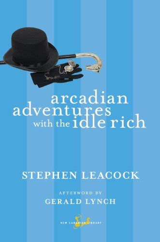 arcadian adventures with the idle rich new canadian library Reader