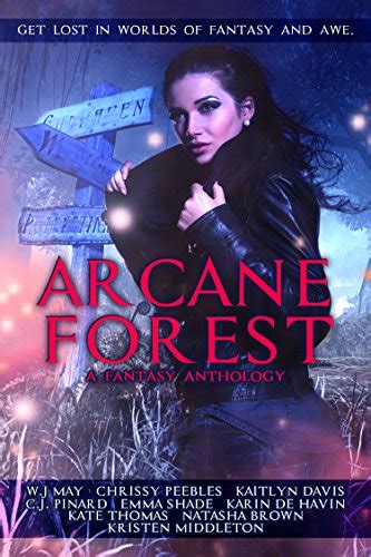 arcane forest anthology get lost in worlds of fantasy and awe PDF