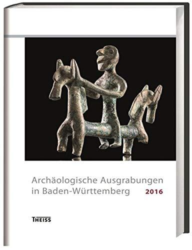 arch ologische ausgrabungen baden w rttemberg denkmalpflege regierungspr sidium Epub