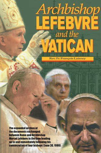 archbishop lefebvre and the vatican 1987 1988 PDF