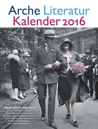 arche literatur kalender 2016 gl ckliche Reader