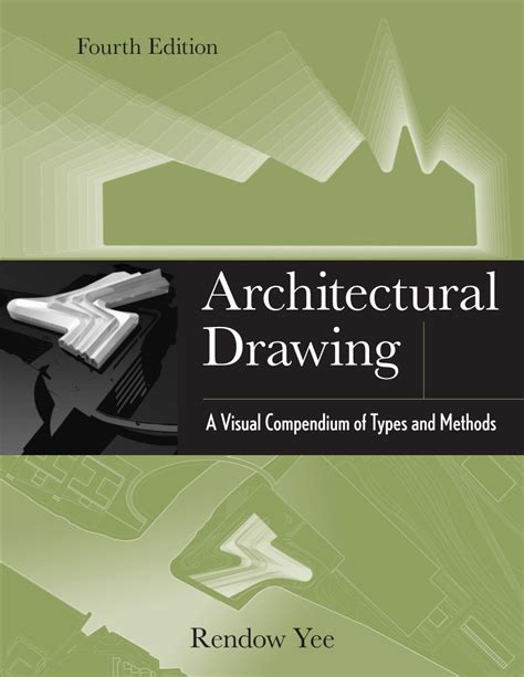 architectural drawing a visual compendium of types and methods Doc