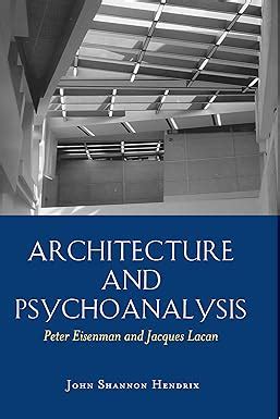 architecture and psychoanalysis architecture and psychoanalysis Epub