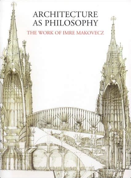 architecture as philosophy the works of imre makovecz Doc