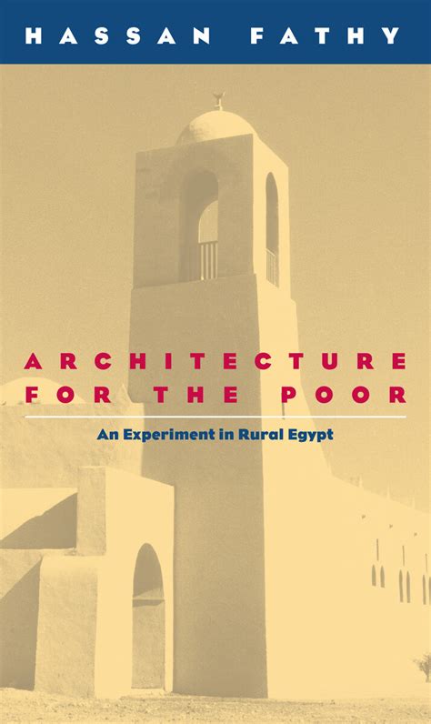 architecture for the poor an experiment in rural egypt phoenix books Kindle Editon
