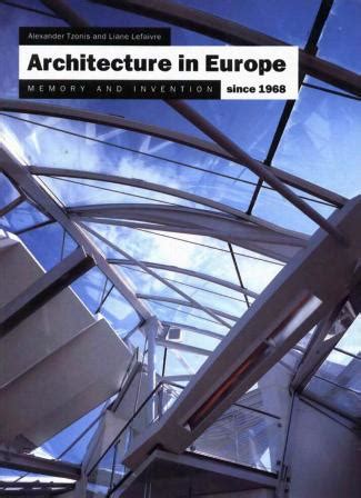 architecture in europe since 1968 memory and invention Reader