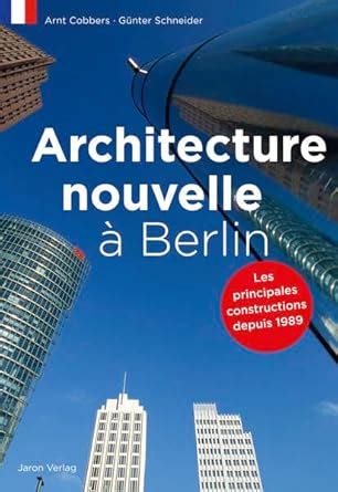 architecture nouvelle berlin principales constructions Reader