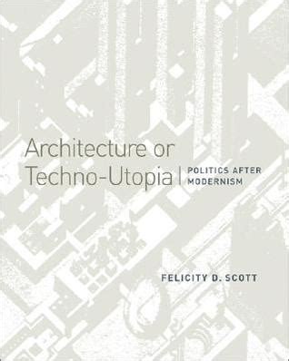 architecture or techno utopia politics after modernism PDF