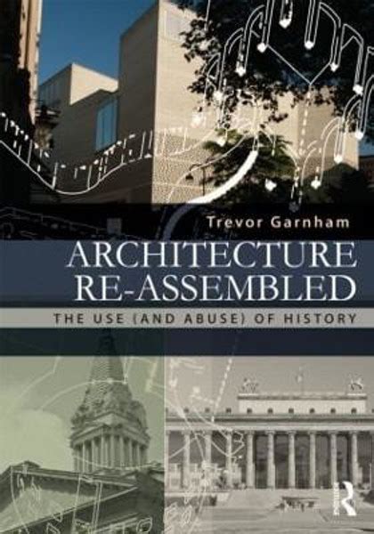 architecture re assembled the use and abuse of history Kindle Editon