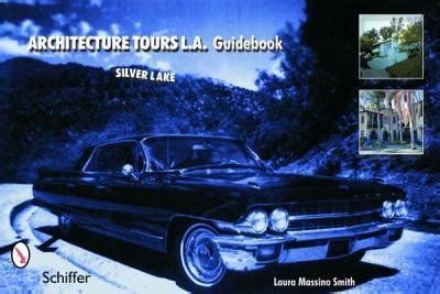 architecture tours l a guidebook silver lake Kindle Editon