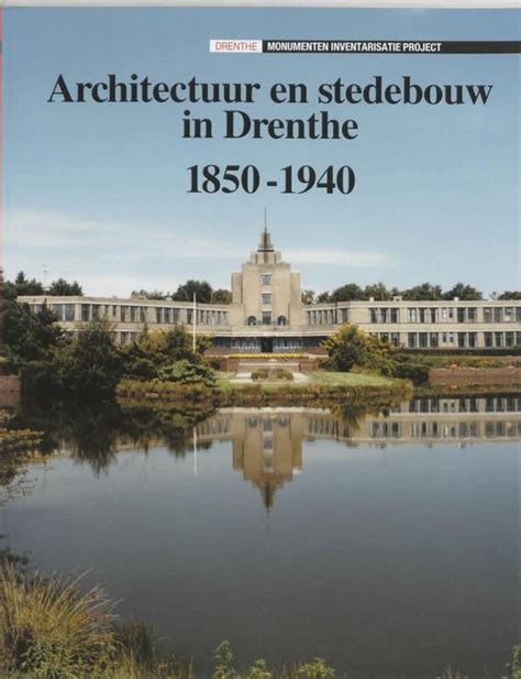 architectuur en stedebouw in drenthe 18501940 Kindle Editon