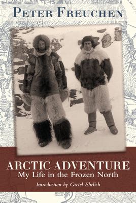 arctic adventure my life in the frozen north Reader