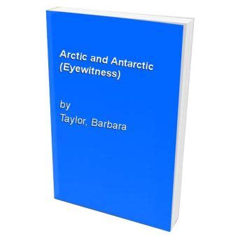 arctic and antarctic eyewitness guides Doc