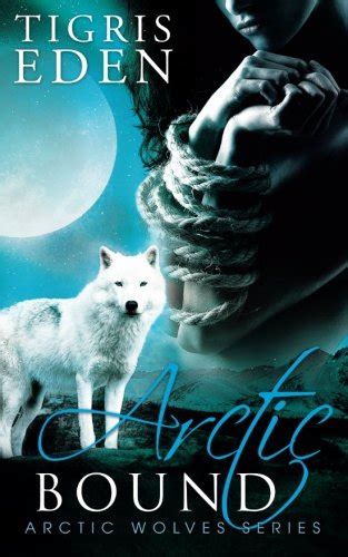 arctic bound arctic wolves volume 1 Reader