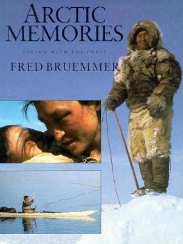 arctic memories living with the inuit travel writing Kindle Editon