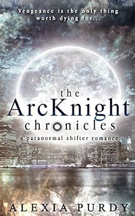 ardent the arcknight chronicles 1 a paranormal shifter romance Epub