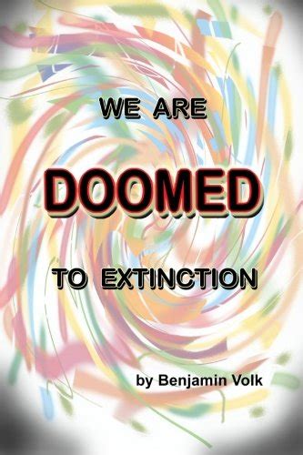 are doomed extinction benjamin volk Epub