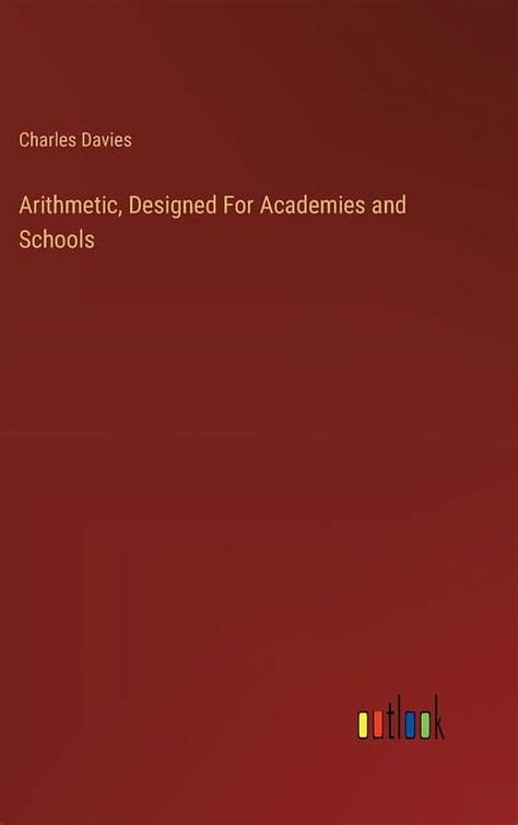 arithmetic designed for academies and schools arithmetic designed for academies and schools Kindle Editon