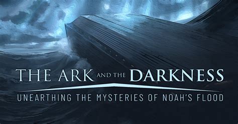 ark in the darkness