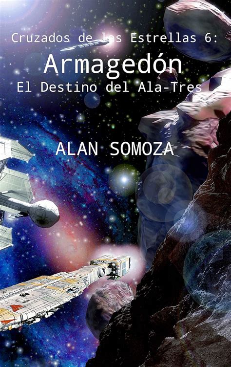 armagedon el destino del ala tres cruzados de las estrellas nº 6 Epub