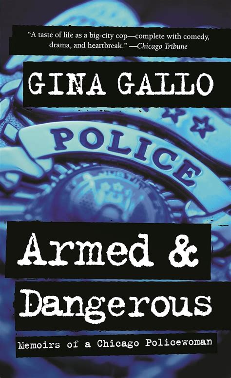 armed and dangerous memoirs of a chicago policewoman Kindle Editon