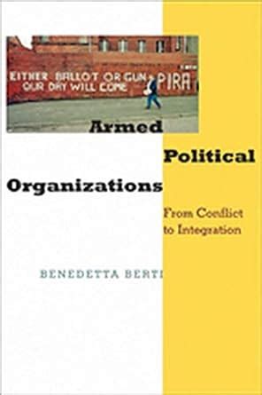 armed political organizations from conflict to integration Reader