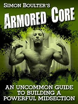 armored core an uncommon guide to building a powerful midsection Kindle Editon