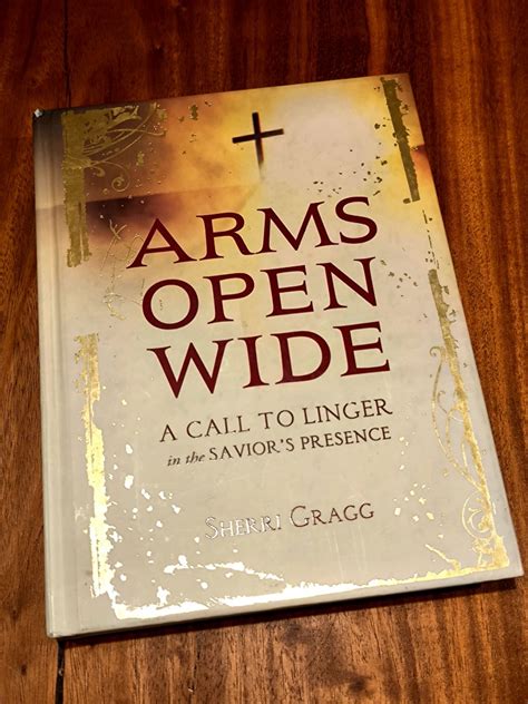 arms open wide a call to linger in the saviors presence Doc