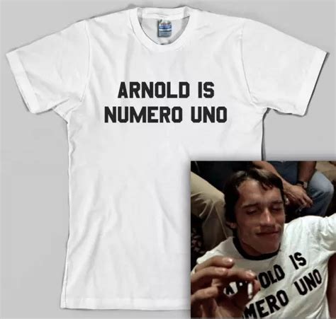 arnold is numero uno shirt